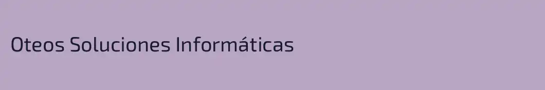 Oteos Soluciones Informáticas